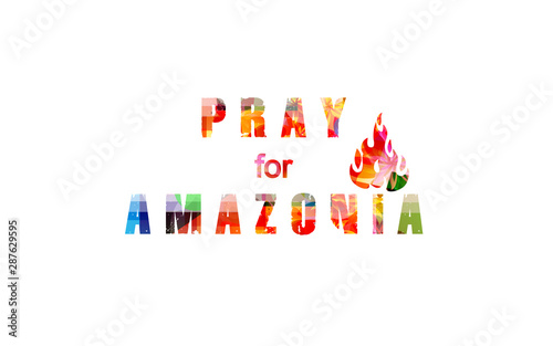 Pray for Amazonia typographic background poster vector illustration 