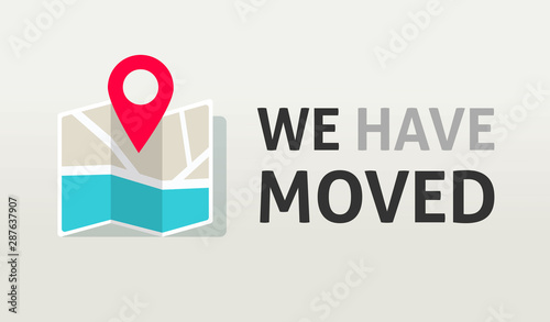 Map pin pointer with we have moved text vector illustration, flat cartoon business relocation announcement poster