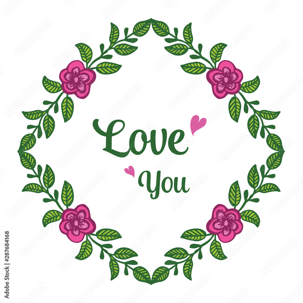 Border of frame with drawing of green leafy flower, for card design of love you. Vector