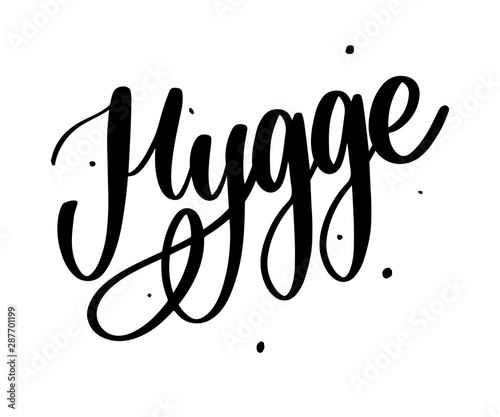 Let's hygge. Inspirational quote for social media and cards. Danish word hygge means cozyness, relax and comfort. Black lettering isolated on white background