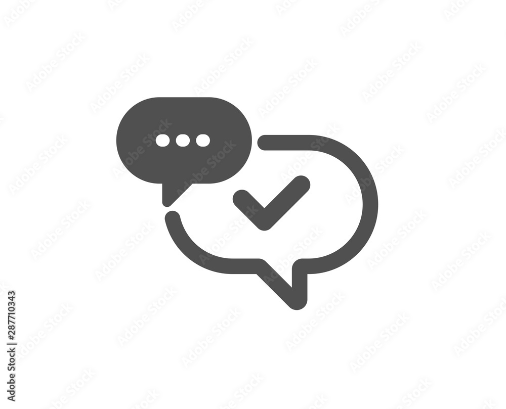 Approved sign. Check mark icon. Speech bubble chat symbol. Classic flat style. Simple approved icon. Vector Approved sign. Check mark icon. Speech bubble chat symbol. Classic flat style. Simple approved icon. Vector