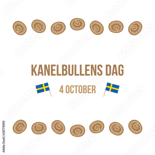 Kanelbullens dag or cinnamon roll day, vector card, illustration with cinnamon bun borders and flags of Sweden.