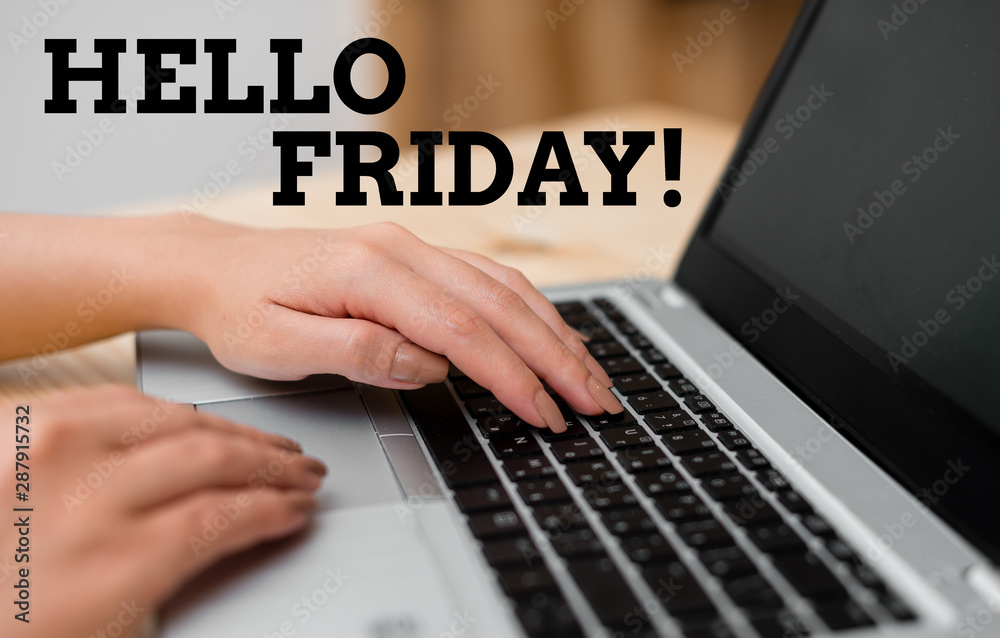 Text sign showing Hello Friday. Business photo text used to express happiness from beginning of fresh week woman laptop computer smartphone mug office supplies technological devices Text sign showing Hello Friday. Business photo text used to express happiness from beginning of fresh week woman laptop computer smartphone mug office supplies technological devices