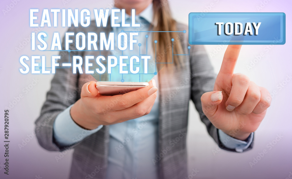 Word writing text Eating Well Is A Form Of Self Respect. Business photo showcasing a quote of promoting healthy lifestyle Lady front presenting hand blue glow futuristic modern technology tech look Word writing text Eating Well Is A Form Of Self Respect. Business photo showcasing a quote of promoting healthy lifestyle Lady front presenting hand blue glow futuristic modern technology tech look