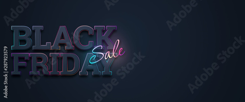 Black friday sale inscription neon letters on a dark background, horizontal banner, design template. Copy space, creative background. 3D illustration, 3D design. photo