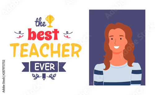 Teachers appreciation week, award for best pedagogue at school, university or kindergarten. Vector best master ever, portrait of young professor and lettering. Flat cartoon