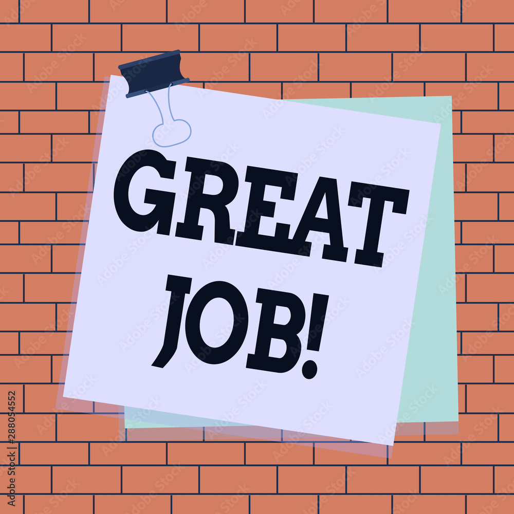 Obraz premium Text sign showing Great Job. Business photo text used praising someone for something they have done very well Paper stuck binder clip colorful background reminder memo office supply