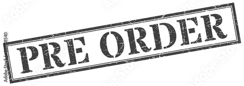 pre order stamp. pre order square grunge sign. pre order