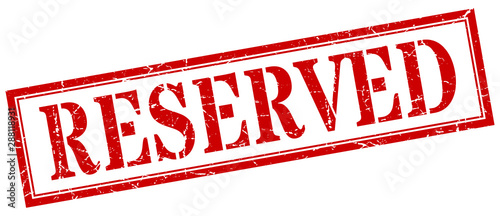 reserved stamp. reserved square grunge sign. reserved