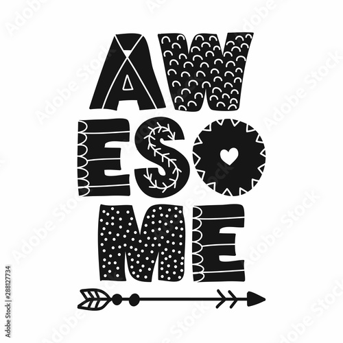 Awesome - Vector illustration text for clothes. Inspirational quote card, invitation,banner. Kids calligraphy background. lettering typography poster