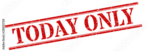 today only stamp. today only square grunge sign. today only