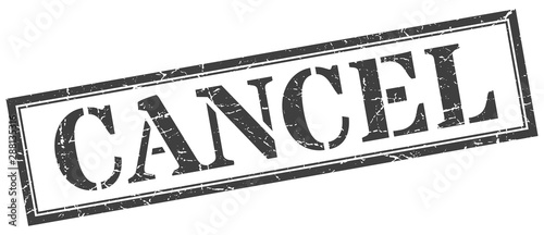 cancel stamp. cancel square grunge sign. cancel