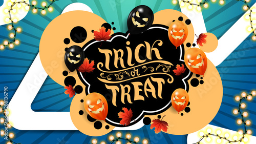 Trick or treat  creative greeting postcard with graffiti style. Template with bubbles  autumn leafs  Halloween balloons and creative background with triangles