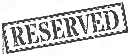 reserved stamp. reserved square grunge sign. reserved