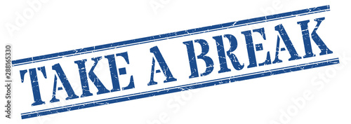 take a break stamp. take a break square grunge sign. take a break