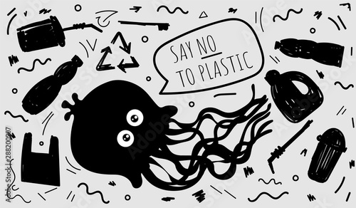 Say no to plastic.  Octopus. Motivational handwritten phrases. Hand drawn vector illustration. Protest against garbage, disposable polythene package. Pollution problem concept.