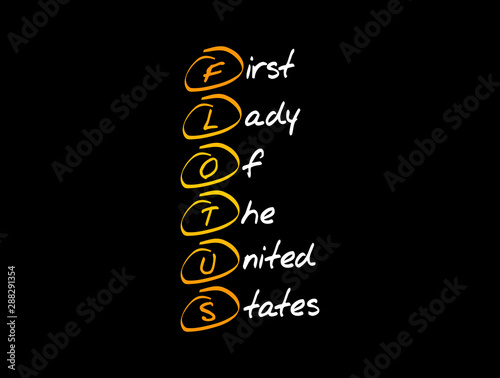 FLOTUS - First Lady of the United States acronym, concept background