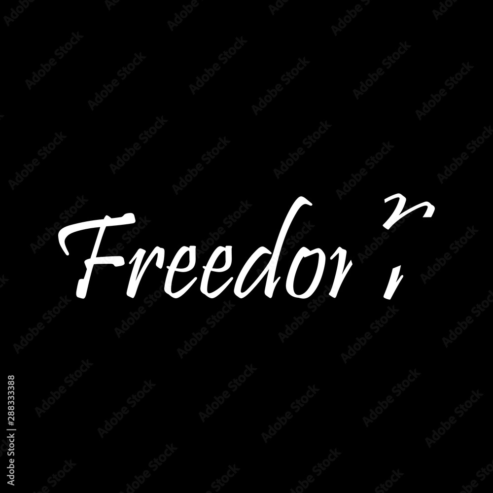 Freedom -  Typography graphic design for t-shirt graphics, banner, fashion prints, slogan tees, stickers, cards, posters and other creative uses