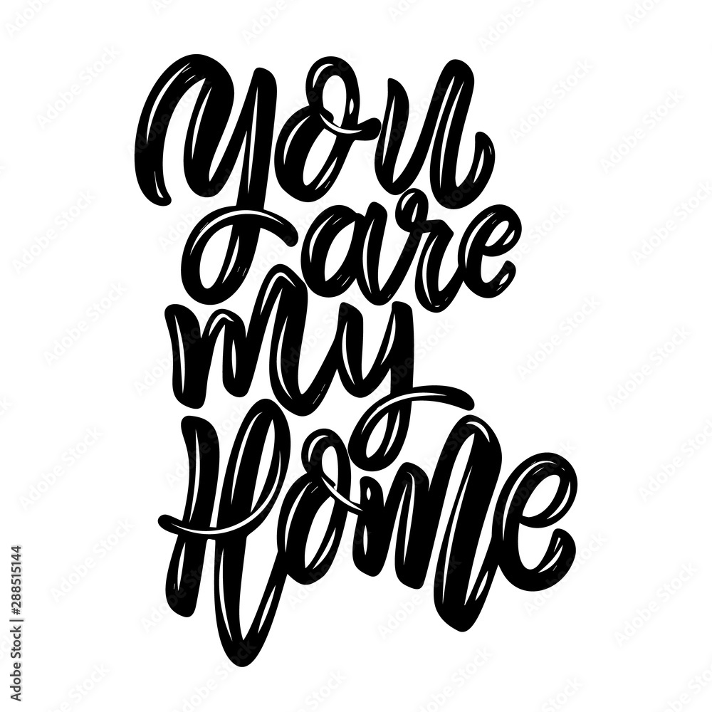 Obraz premium You are my home. Design element for poster, card, banner, flyer. Vector illustration