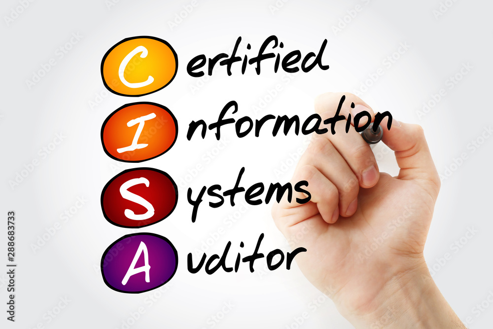 CISA – Certified Information Systems Auditor acronym with marker, business concept background CISA – Certified Information Systems Auditor acronym with marker, business concept background