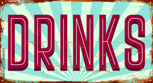 Drinks. Vintage metal sign. Grunge style