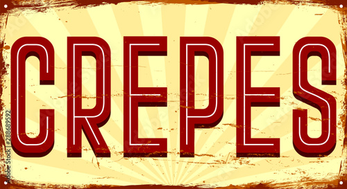 Crepes. Vintage metal sign. Grunge style