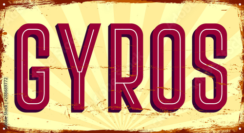 Gyros. Gyro. Greek cuisine. Vintage metal sign. Grunge style