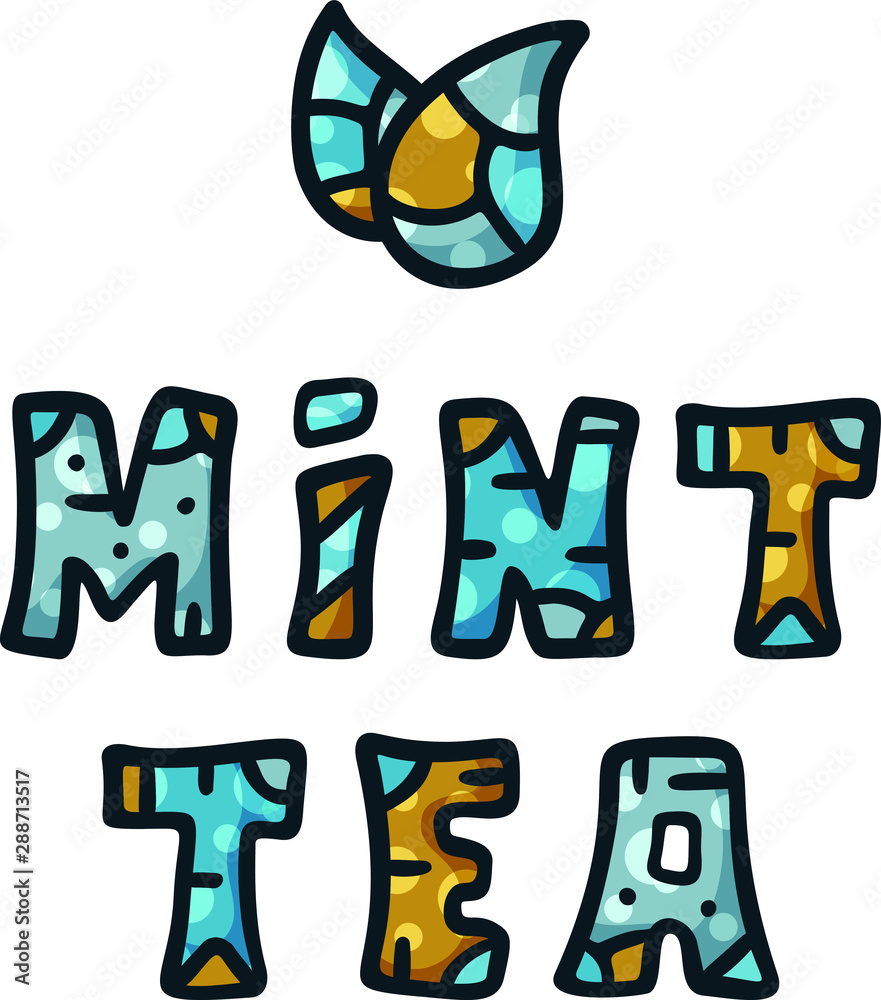 Doodle vector lettering. Mint tea with two tea leaves. Hand drawn text for poster. Cartoon colorful illustration. Symbol of leaf tea