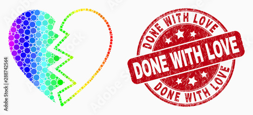Pixelated spectral broken heart mosaic pictogram and Done with Love stamp. Red vector rounded grunge stamp with Done with Love caption. Vector combination in flat style.