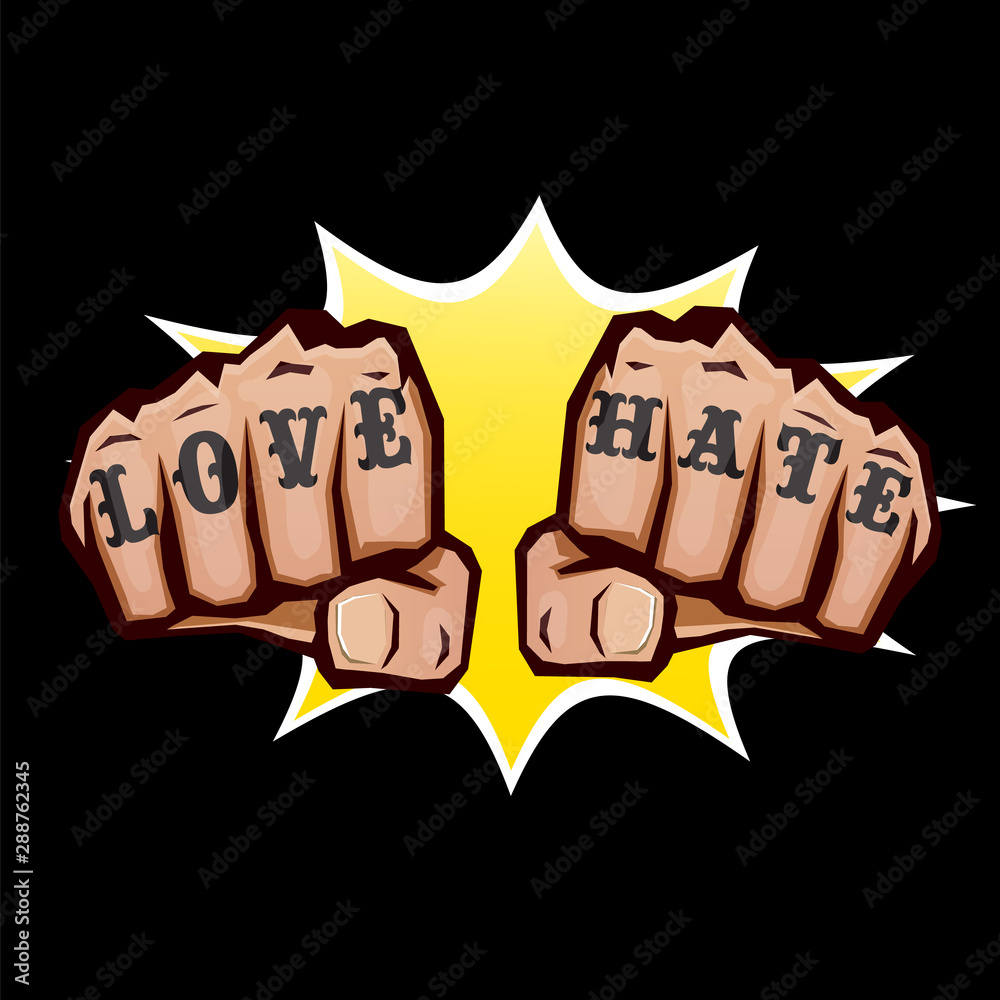 love and hate fists with tattoo isolated on black background. Fight for ...