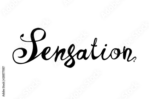 Sensation. Word of calligraphic letters