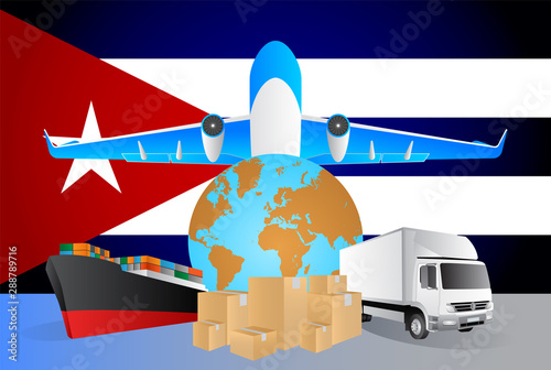 Cuba logistics concept illustration. National flag of Cuba from the back of globe, airplane, truck and cargo container ship