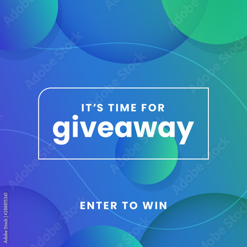 It's time for giveaway modern background for social media poster template design with glowing bubble vector illustration