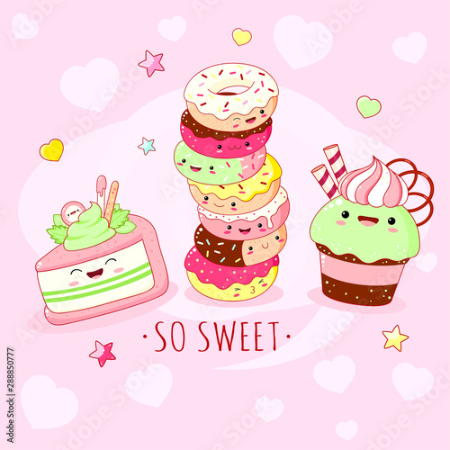 Funny background with cute sweet foods in kawaii style with smiling face and pink cheeks. Inscription So sweet, donuts, cake and cupcake. EPS8  