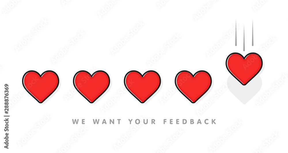 Giving Five Heart Rating. Review. Feedback, Satisfaction, Status concept. Vector illustration flat style. We Want your feedback sign.