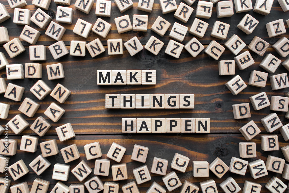 Wall Mural make things happen - phrase from wooden blocks with letters, keep it simple moti