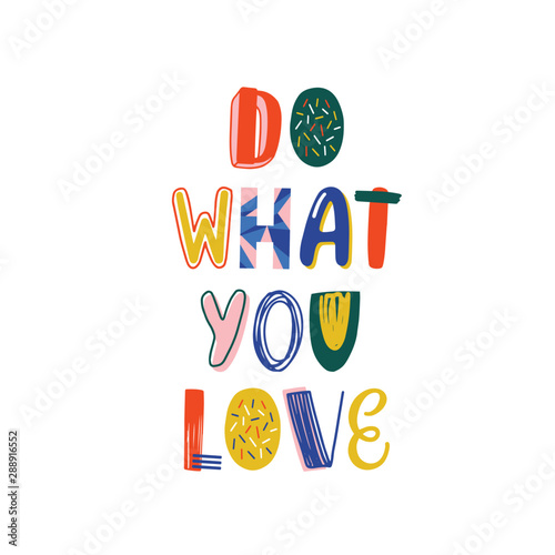 Do what you love hand drawn vector lettering