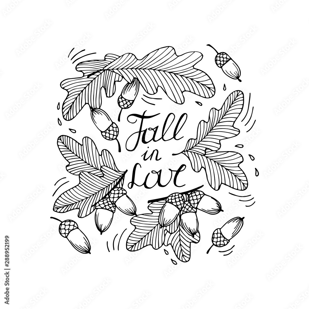 Fall in love lettering. Acorns and oak leaves. Hand drawn coloring page. Hand drawn vector illustration. Fall in love lettering. Acorns and oak leaves. Hand drawn coloring page. Hand drawn vector illustration.