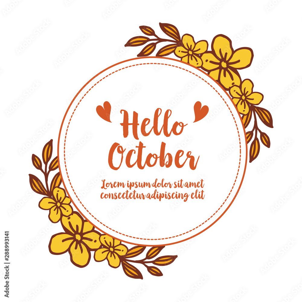 Template of handwritten lettering hello october, with abstract autumn foliage flower frame. Vector