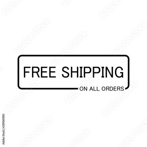 Free Shipping On All Orders - Vector for Businesses, Online Store, Online Retail, Company, Promotion