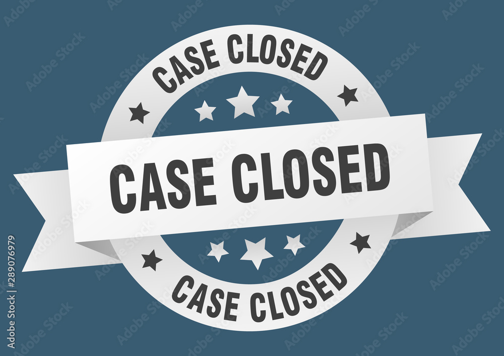 case closed ribbon. case closed round white sign. case closed case closed ribbon. case closed round white sign. case closed