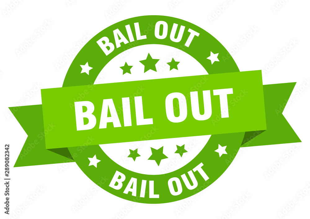 bail out ribbon. bail out round green sign. bail out