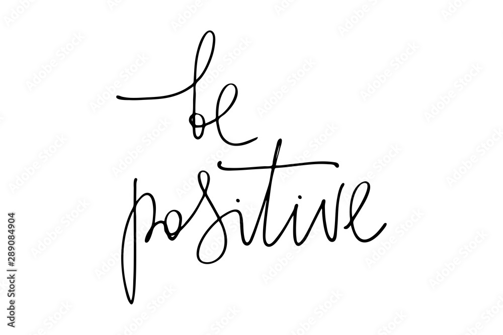 Phrase handwriting be positive handwritten text vector