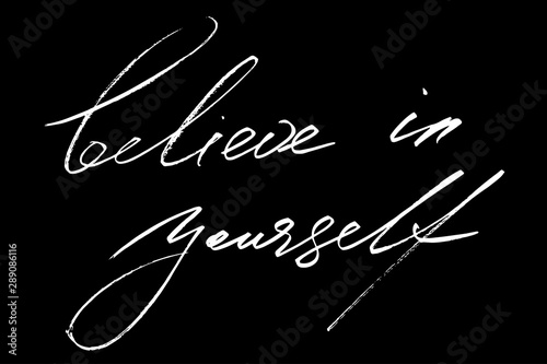 Phrase writing believe in yourself handwritten text vector