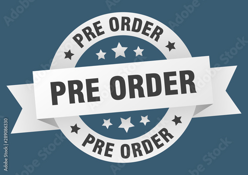 pre order ribbon. pre order round white sign. pre order