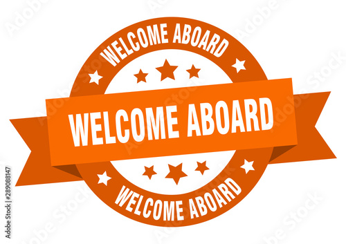 welcome aboard ribbon. welcome aboard round orange sign. welcome aboard