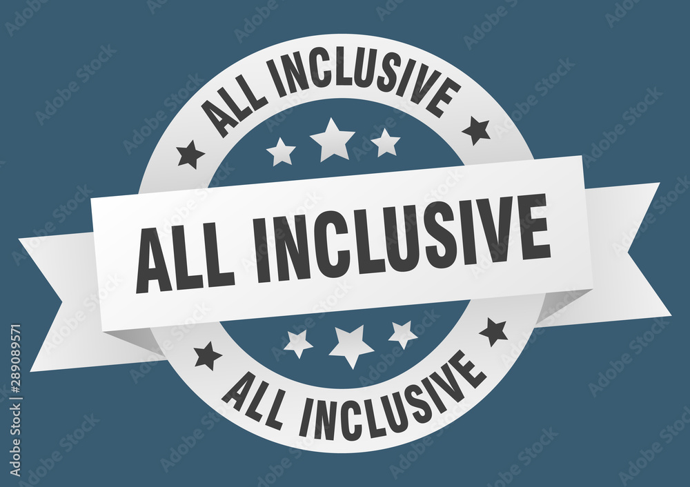 all inclusive ribbon. all inclusive round white sign. all inclusive all inclusive ribbon. all inclusive round white sign. all inclusive