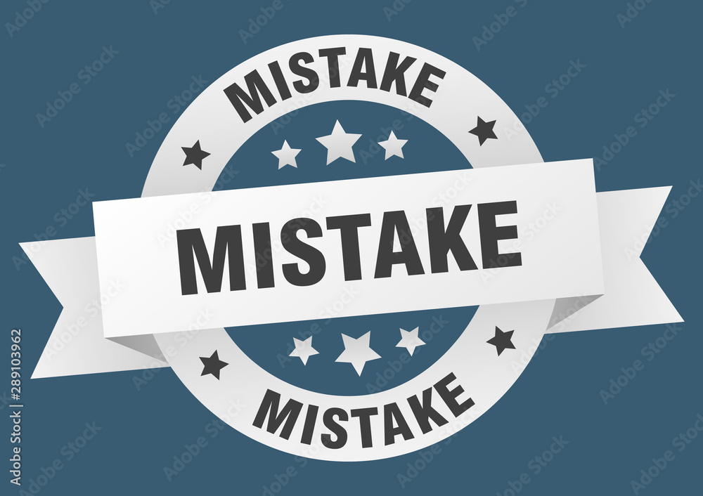 Fototapeta premium mistake ribbon. mistake round white sign. mistake