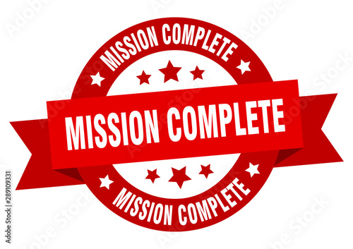 mission complete ribbon. mission complete round red sign. mission complete
