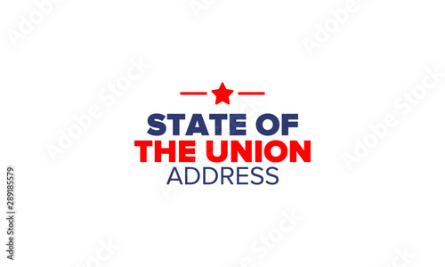 State of the Union Address in United States. Annual deliver from the President of the US address to Congress. Speech President. Patriotic american elements. Poster, card, banner, background. Vector